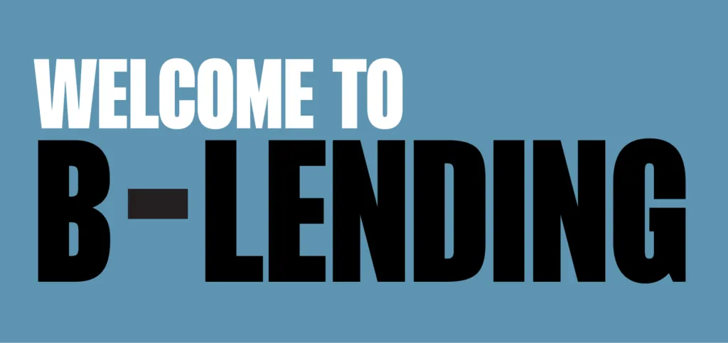 Blue background with large lettering that says "WELCOME TO B-LENDING." | Glasslake Funding