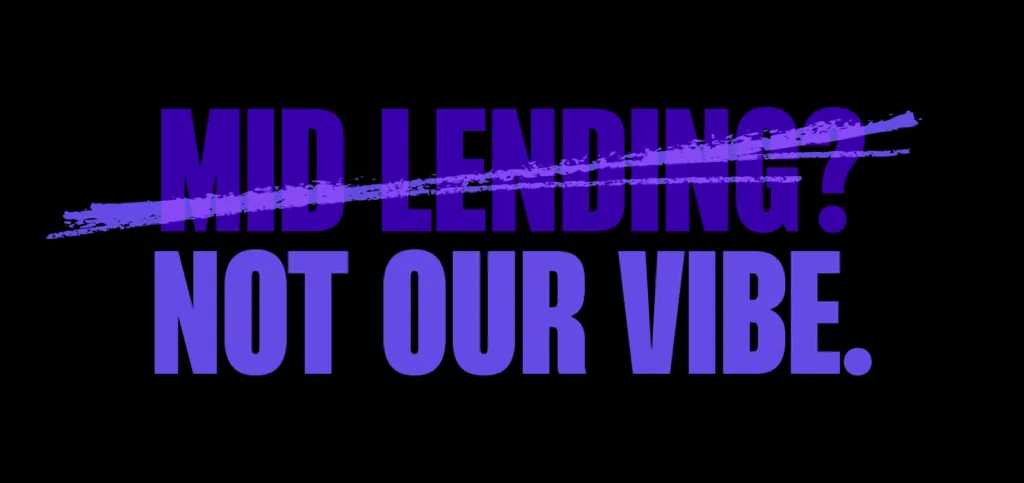 Black background with large purple text that reads "MID LENDING? (crossed out) NOT OUR VIBE." | Glasslake Funding