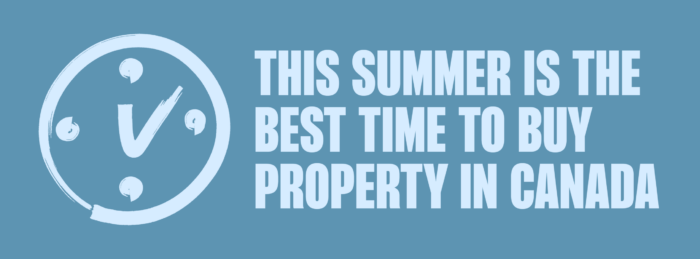 Graphic with a clock icon and the headline "This Summer Is the Best Time to Buy Property in Canada."